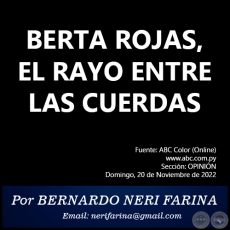 BERTA ROJAS, EL RAYO ENTRE LAS CUERDAS - Por BERNARDO NERI FARINA - Domingo, 20 de Noviembre de 2022